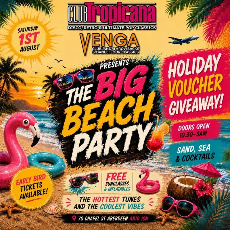 The Big Beach Party | Club Tropicana Aberdeen | 1st August artwork
